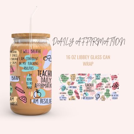 DAILY AFFIRMATION TEACHER 16oz uv dtf cup wraps