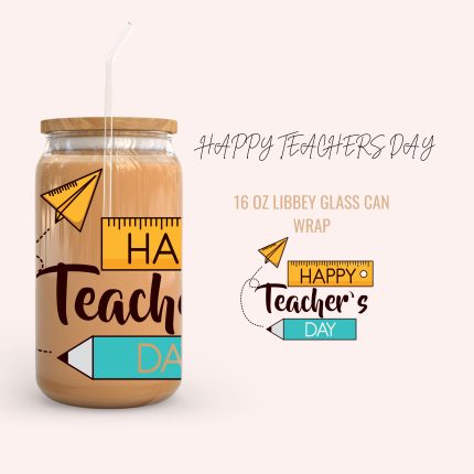 HAPPY TEACHERS DAY 16oz uv dtf cup wraps
