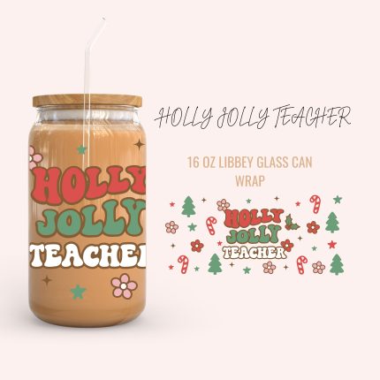 HOLLY JOLLY TEACHER 16oz uv dtf cup wraps