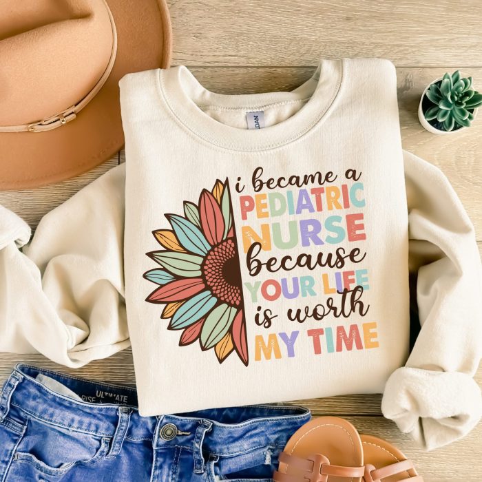 I Became A Pediatric Nurse Because Your Life Is Worth My Time DTF Transfer