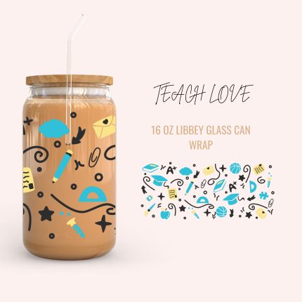 TEACH LOVE 16oz uv dtf cup wraps