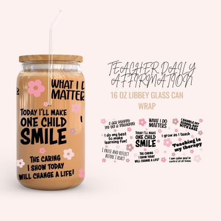 TEACHER DAILY AFFIRMATION 16oz uv dtf cup wraps
