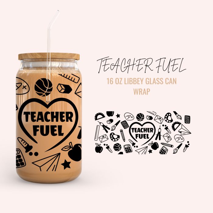 TEACHER FUEL 16oz uv dtf cup wraps