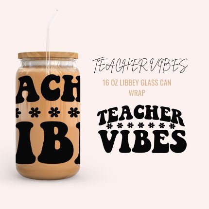 TEACHER VIBES 16oz uv dtf cup wraps