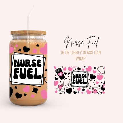 nurse fuel 16oz uv dtf cup wrap