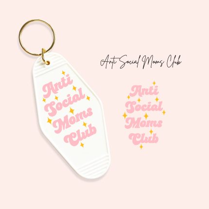 anti social moms club uv dtf motel keychain decals