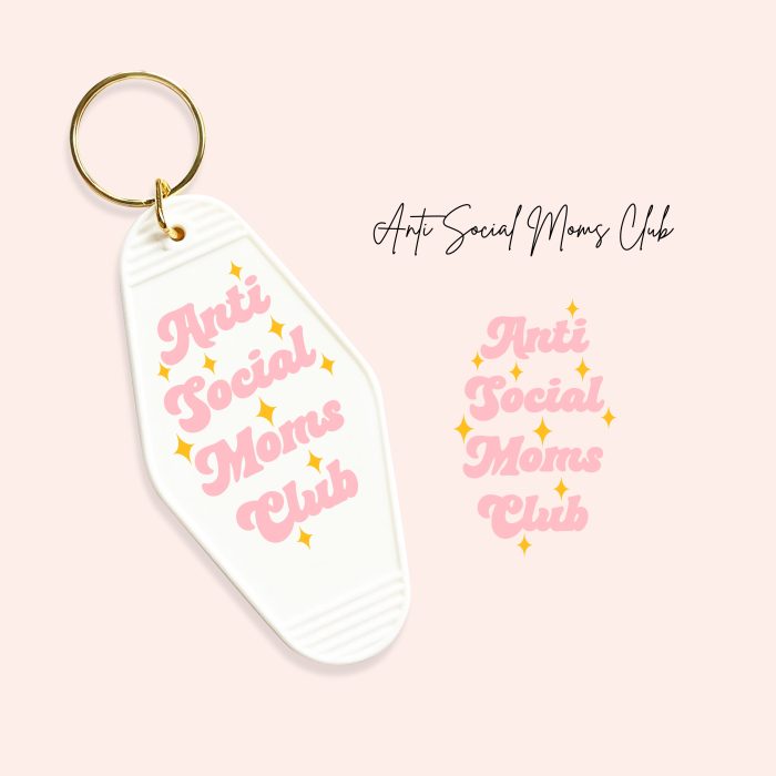 anti social moms club uv dtf motel keychain decals