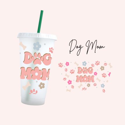 dog mom 24oz uv dtf cold cup wraps