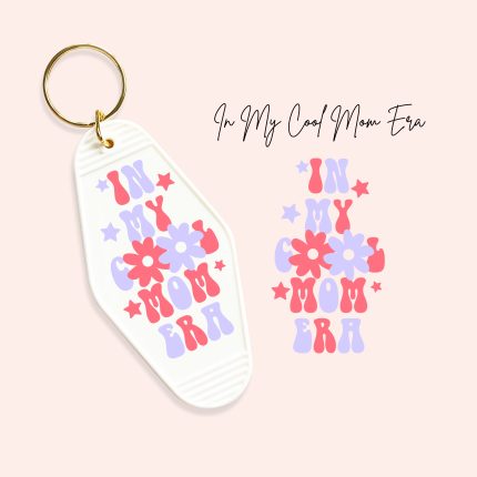 in my cool mom era uv dtf motel keychain decals