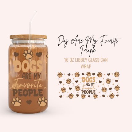 dog are my favorite people cup wraps