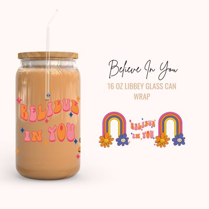 believe in you 16oz uv dtf cup wraps