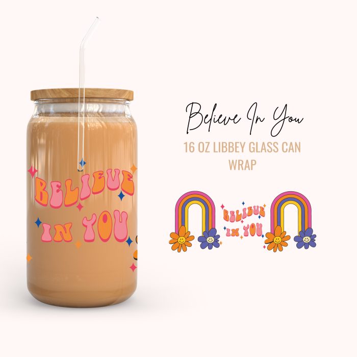 believe in you 16oz uv dtf cup wraps