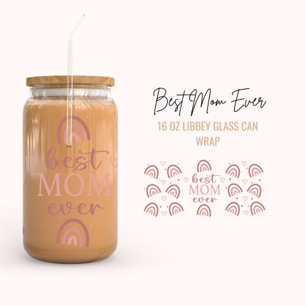 best mom ever 16oz uv dtf cup wraps