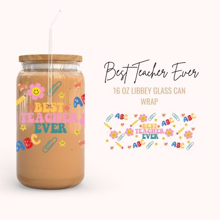best teacher ever 16OZ UV DTF cup wraps