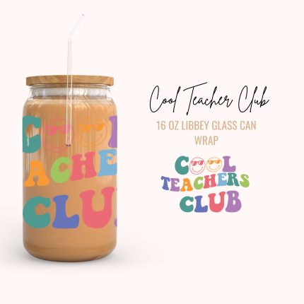 cool teacher club 16OZ UV DTF cup wraps