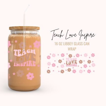 teach love inspire 16OZ UV DTF cup wraps