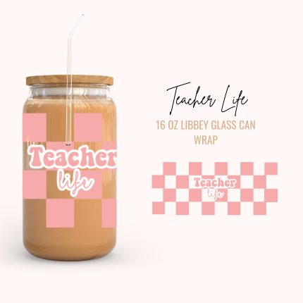 teacher life 16OZ UV DTF cup wraps